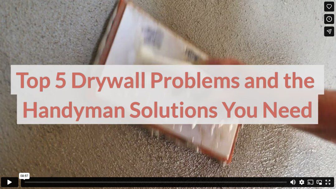 Top 5 Drywall Problems and the Handyman Solutions You Need