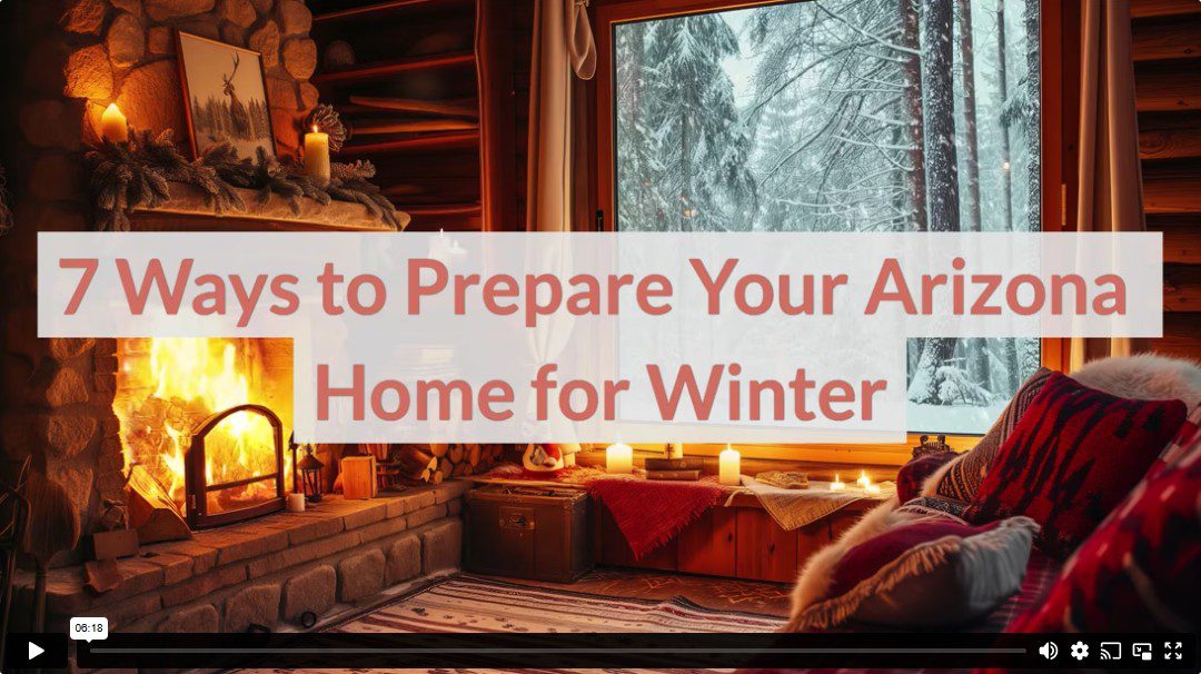 7 Ways to Prepare Your Arizona Home for Winter